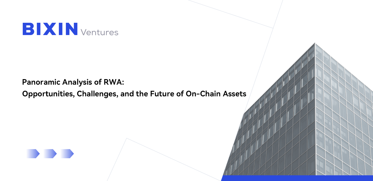Panoramic Analysis of RWA: Opportunities, Challenges, and the Future of On-Chain Assets