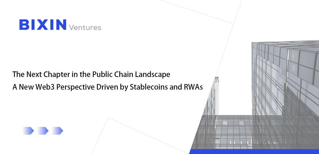 The Next Chapter in the Public Chain Landscape A New Web3 Perspective Driven by Stablecoins and RWAs