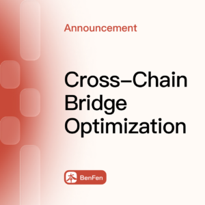 Cross-Chain-Bridge-Optimization-BenFen